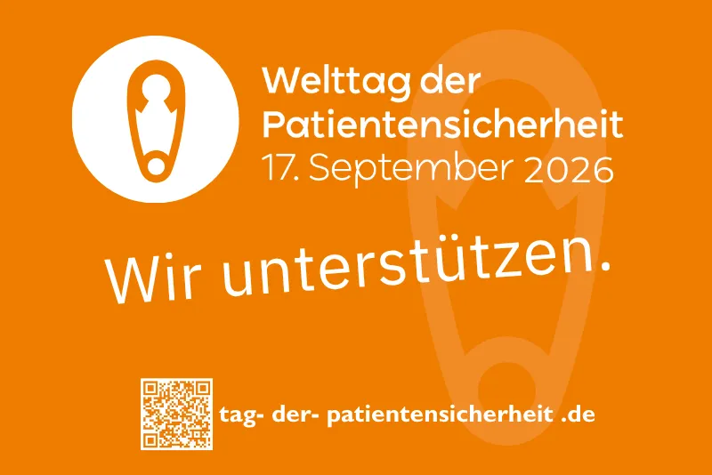 Grafik zum Welttag der Patientensicherheit am 17. September 2026. Auf orangefarbenem Hintergrund ein weißer Kreis mit stilisierter Sicherheitsnadel als Symbol, dazu der Text 'Wir unterstützen.' Unten ein QR-Code mit der Webadresse tag-der-patientensicherheit.de.